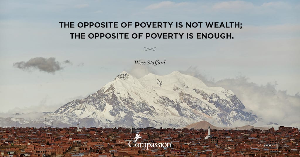 A mountain landscape. Quote on image says: “The opposite of poverty is not wealth; the opposite of poverty is enough.” – Wess Stafford