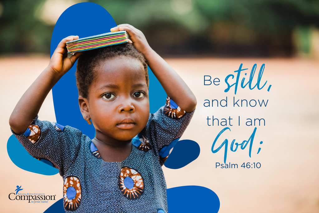 A Bible verse graphic that includes a photo of a toddler in Africa and the text of Psalm 46:10.