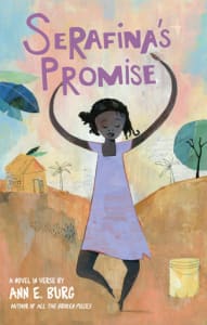 Book cover for Serafina's Promise by Ann E Burg. The cover depicts a young girl with dark skin dancing, in mixed media art style. One of Compassion Canada's picks of books to build Compassion in kids