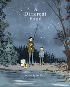Cover of book A Different Pond by Bao Phi. A watercolour illustration of a father and son standing at the edge of a small pond in the early morning, under the stars. One of Compassion Canada's picks of books to build Compassion in kids