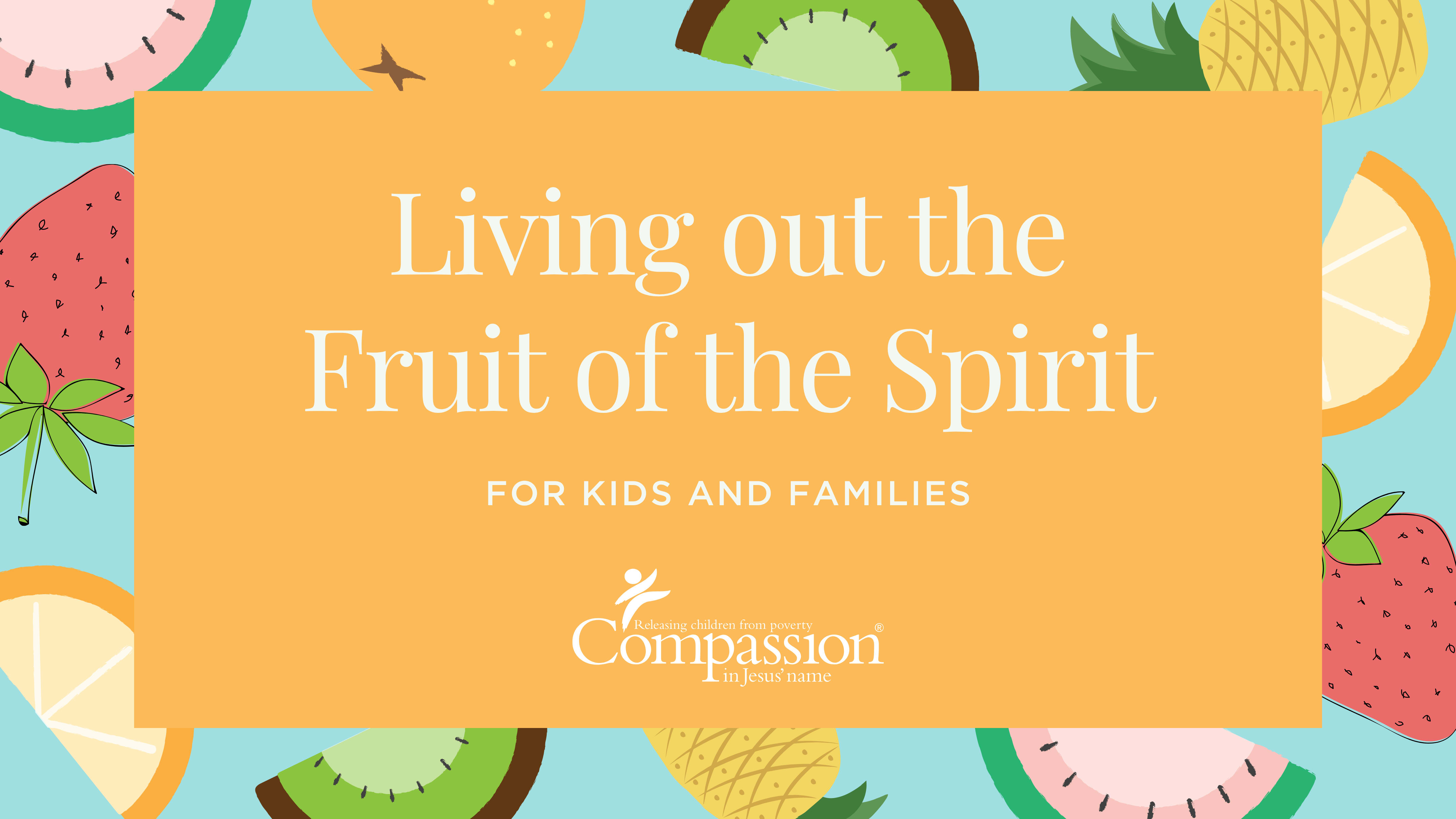 A cover graphic that reads "Living out the Fruit of the Spirit for kids and families".
